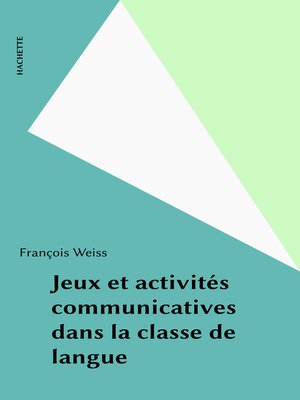 cover image of Jeux et activités communicatives dans la classe de langue